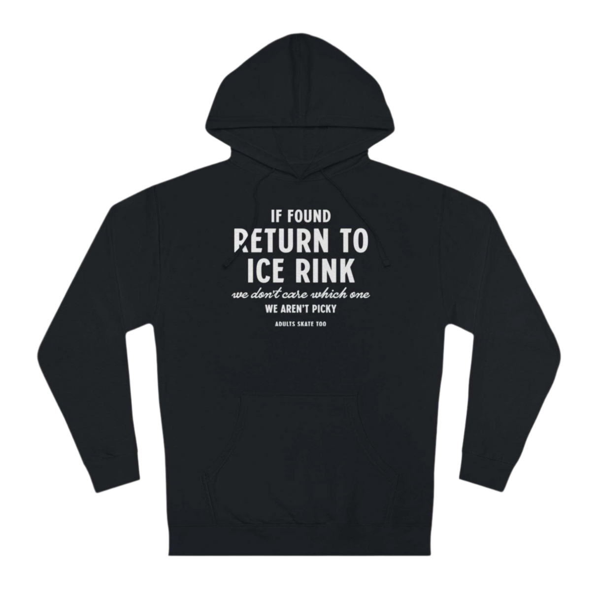 If Found Unisex Hoodie - Adults Skate Too LLC