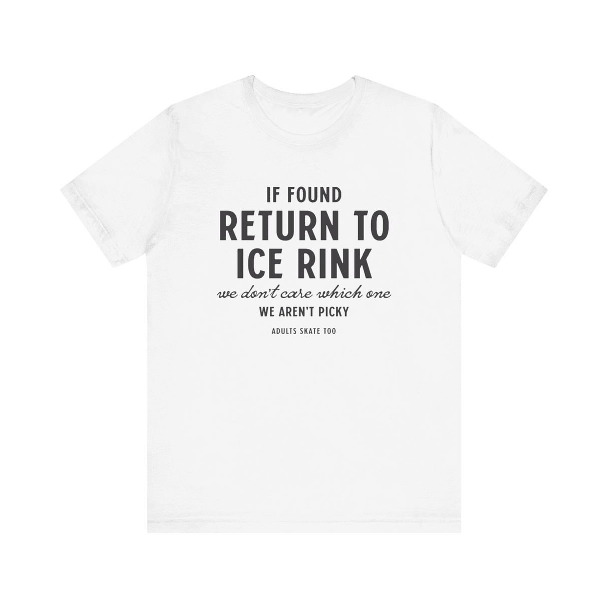 If Found T-Shirt - Adults Skate Too LLC