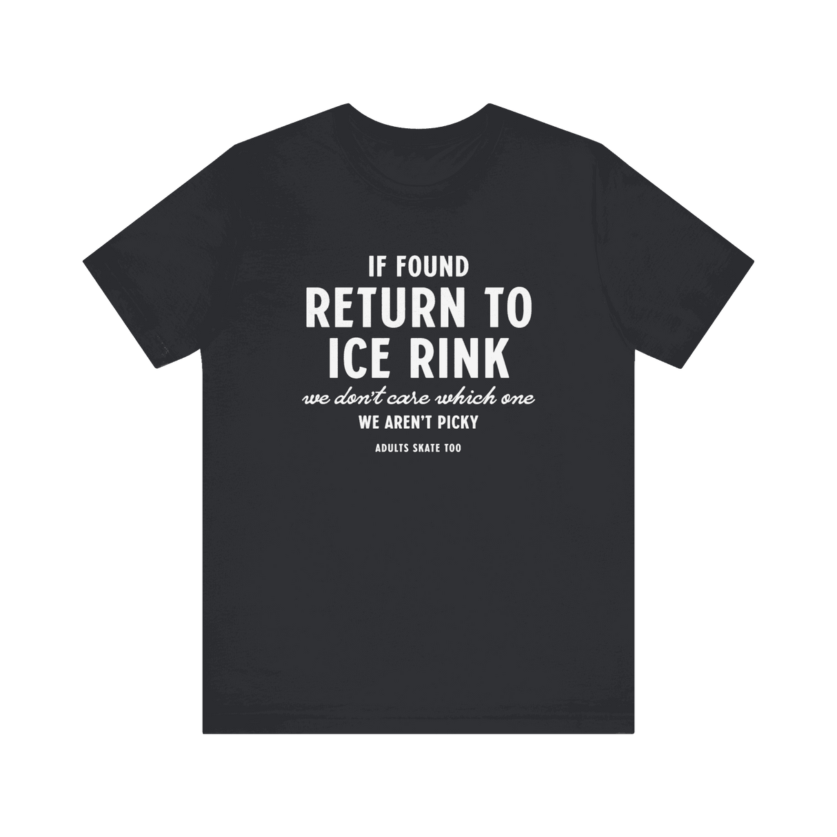 If Found T-Shirt - Adults Skate Too LLC