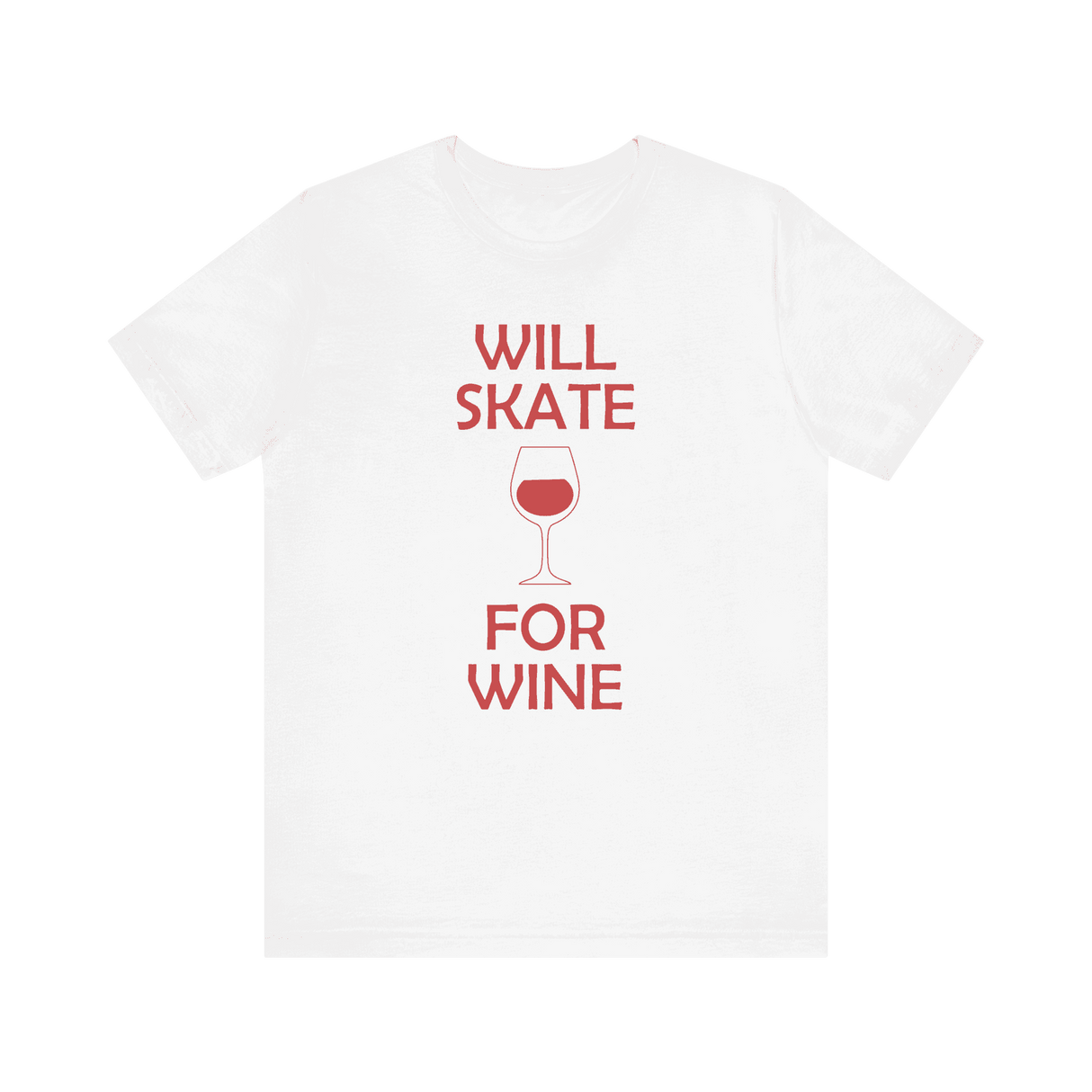 Will Skate For Wine T-Shirt - Adults Skate Too LLC