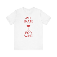 Will Skate For Wine T-Shirt