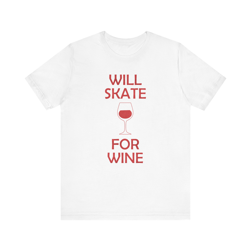 Will Skate For Wine T-Shirt