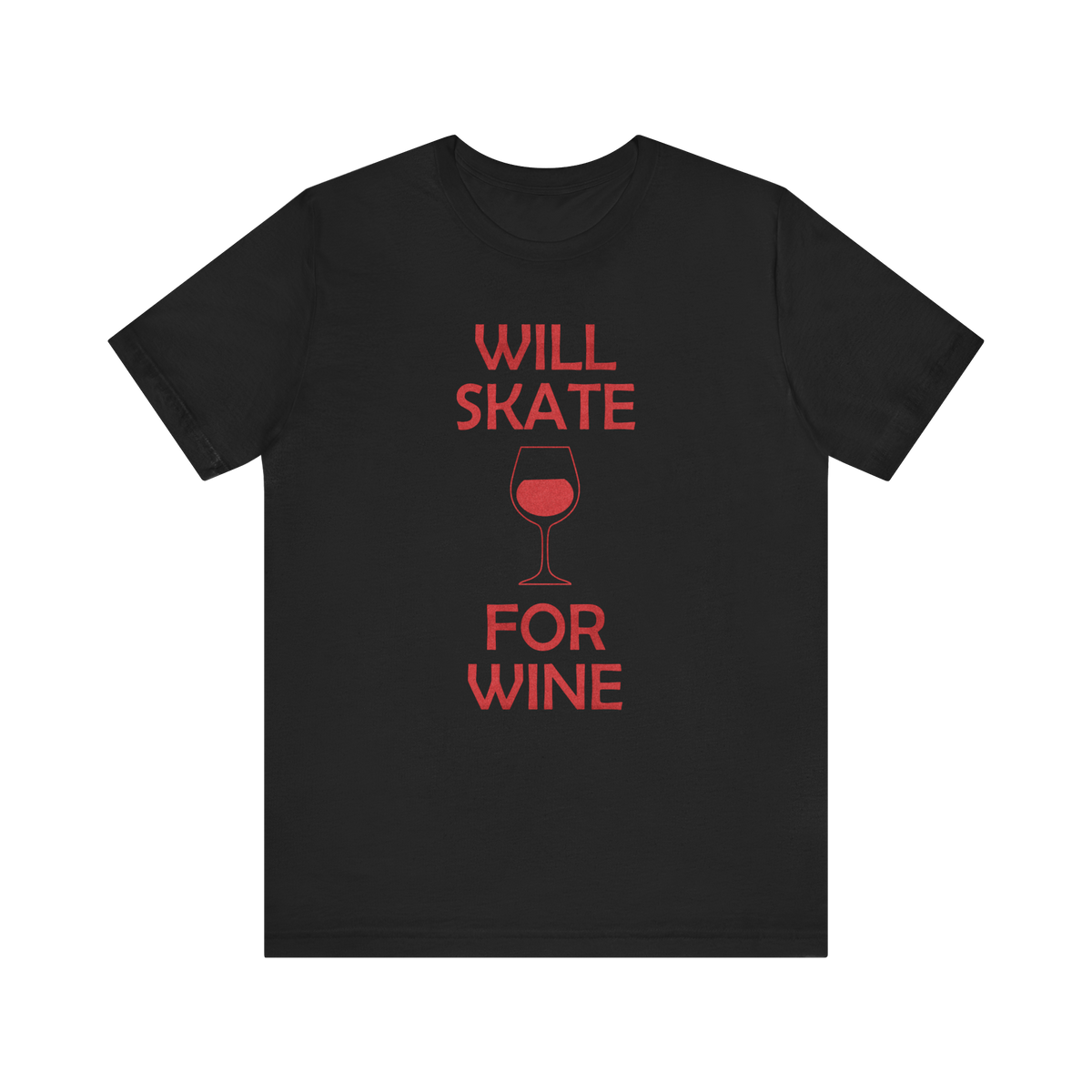 Will Skate For Wine T-Shirt