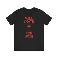 Will Skate For Wine T-Shirt