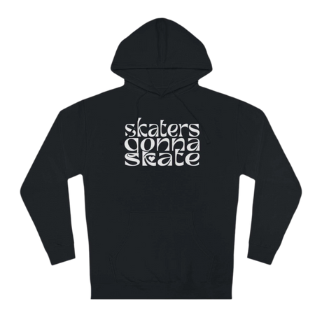 Skaters Gonna Skate Unisex Hoodie - Adults Skate Too LLC