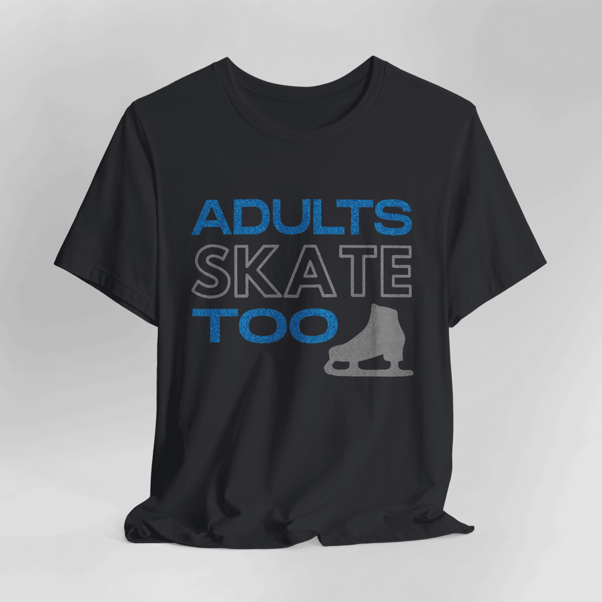 Adults Skate Too T-Shirt Glitter Edition - Adults Skate Too LLC