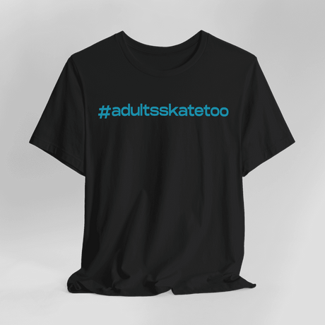 Hashtag T-Shirt - Adults Skate Too LLC