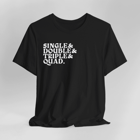 Single Double Triple Quad T-Shirt - Adults Skate Too LLC