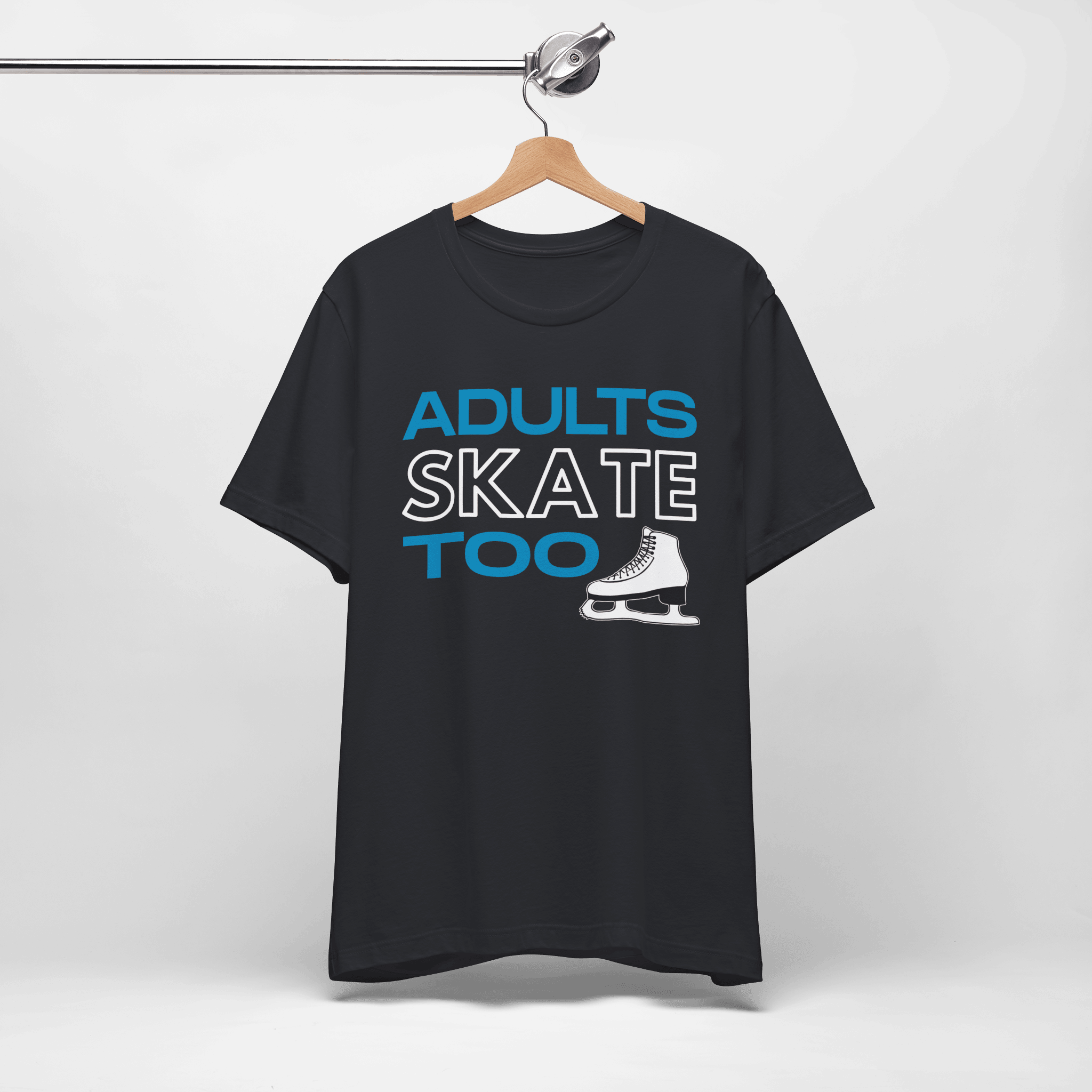 Adults Skate Too T-Shirt