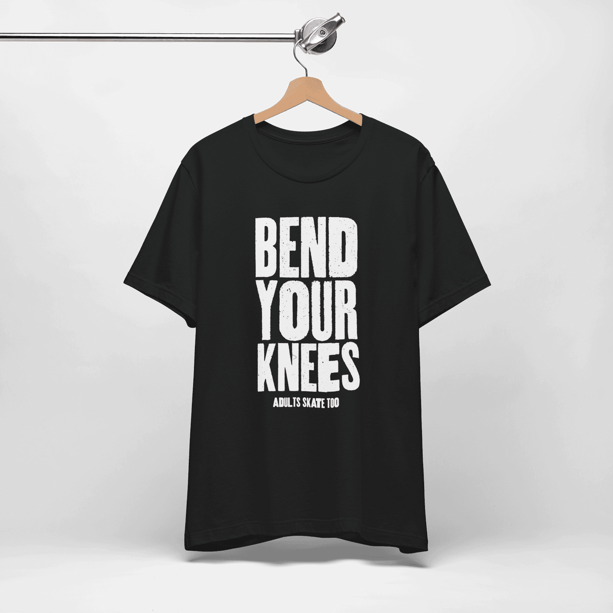 Bend Your Knees T-Shirt - Adults Skate Too LLC