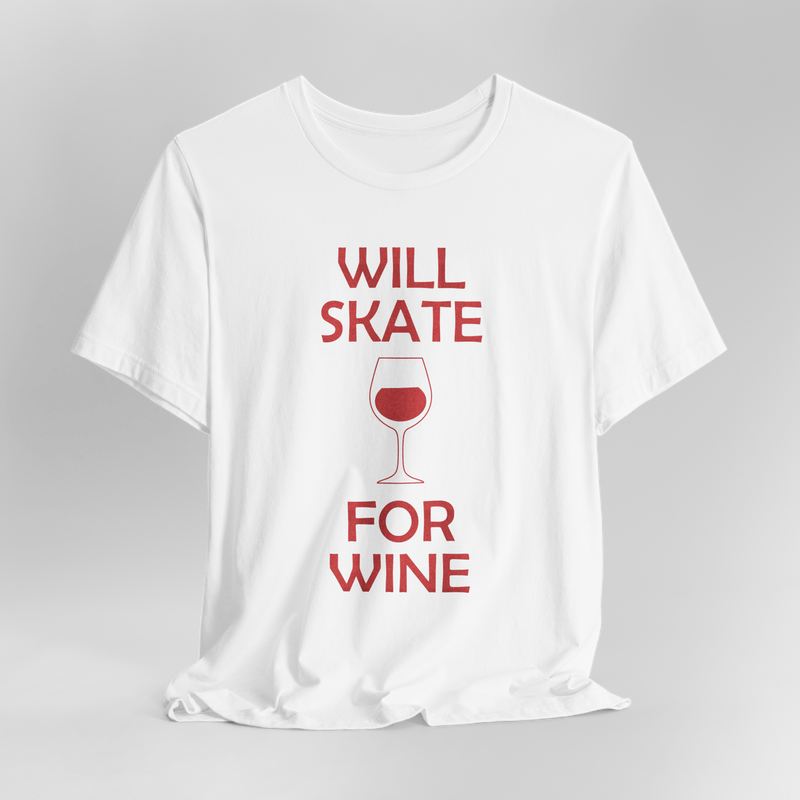 Will Skate For Wine T-Shirt