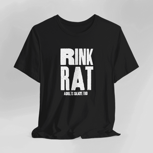 Rink Rat T-Shirt - Adults Skate Too LLC