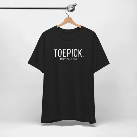 Toepick T-Shirt - Adults Skate Too LLC