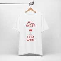 Will Skate For Wine T-Shirt