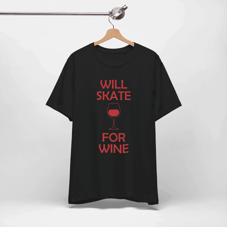 Will Skate For Wine T-Shirt - Adults Skate Too LLC