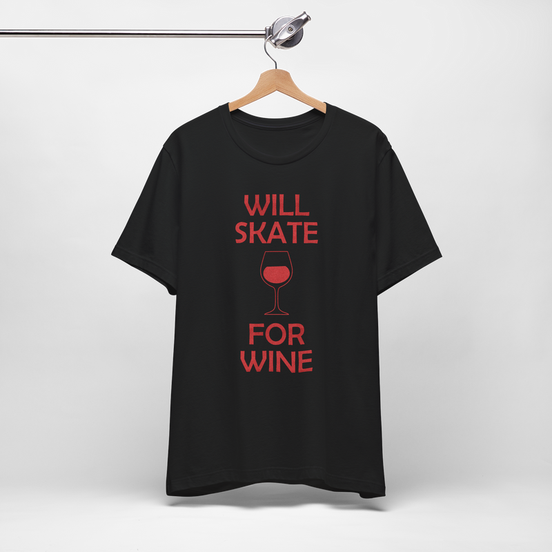 Will Skate For Wine T-Shirt