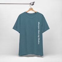 Sharper Than My Blades T-Shirt