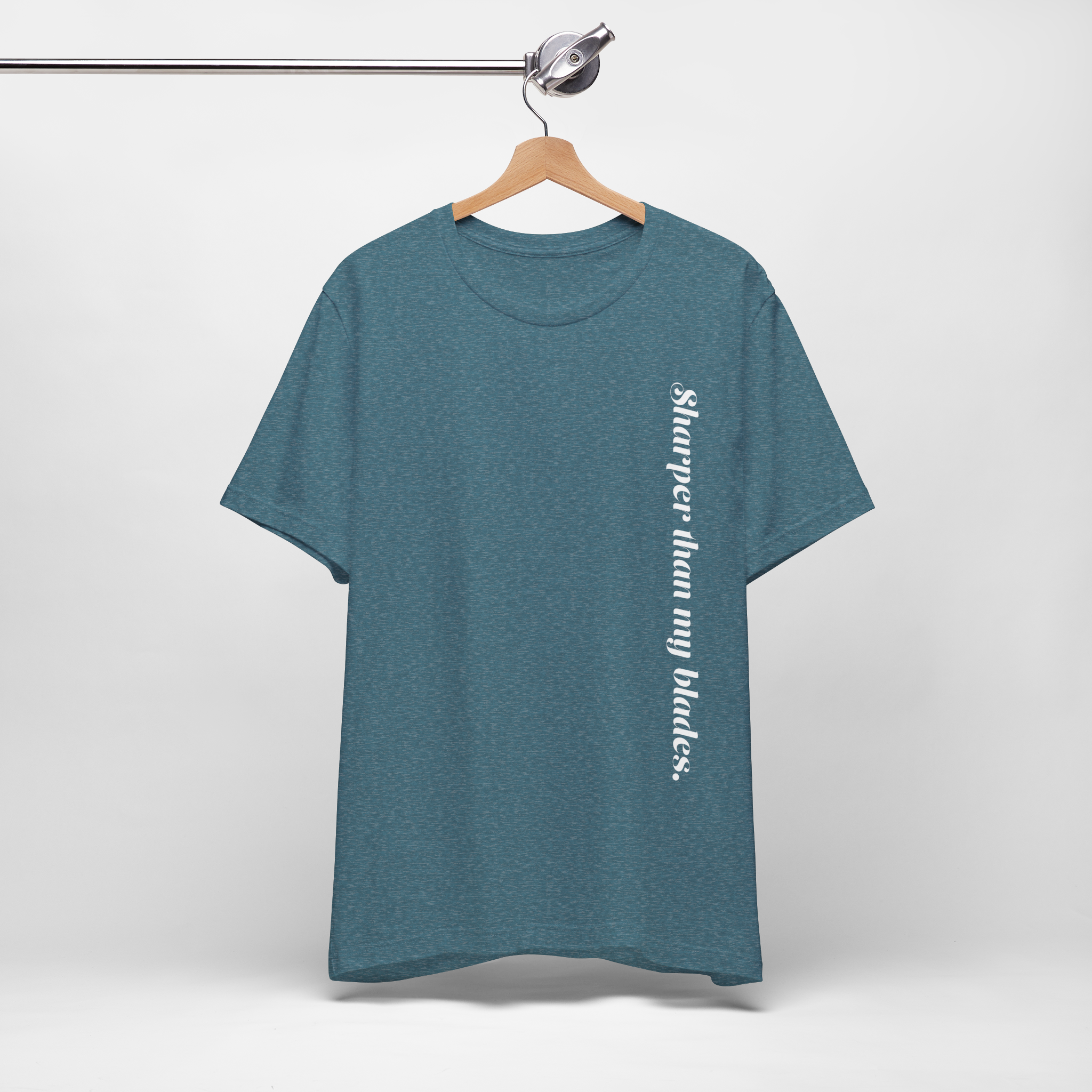 Sharper Than My Blades T-Shirt
