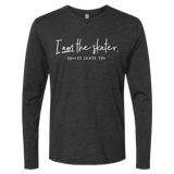 I Am The Skater Long Sleeve - Adults Skate Too LLC