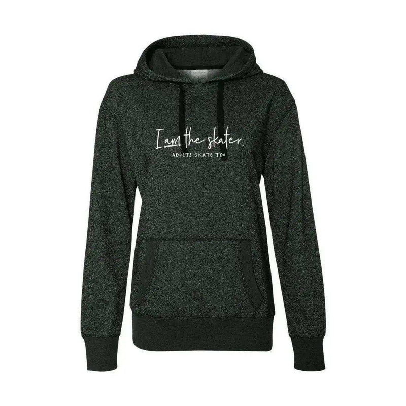 I Am The Skater Women's Glitter Hoodie - Adults Skate Too LLC