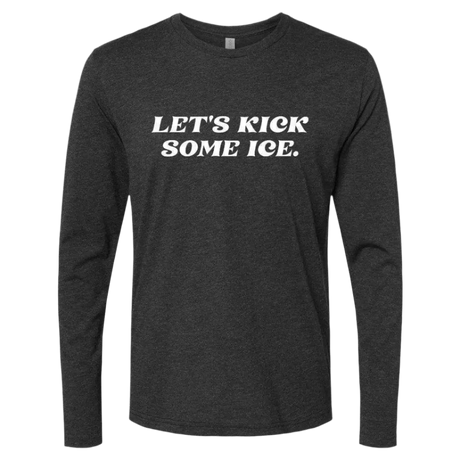 Let's Kick Some Ice Long Sleeve - Adults Skate Too LLC