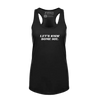 Let's Kick Some Ice Racerback Tank