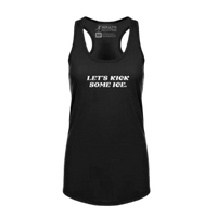 Let's Kick Some Ice Racerback Tank