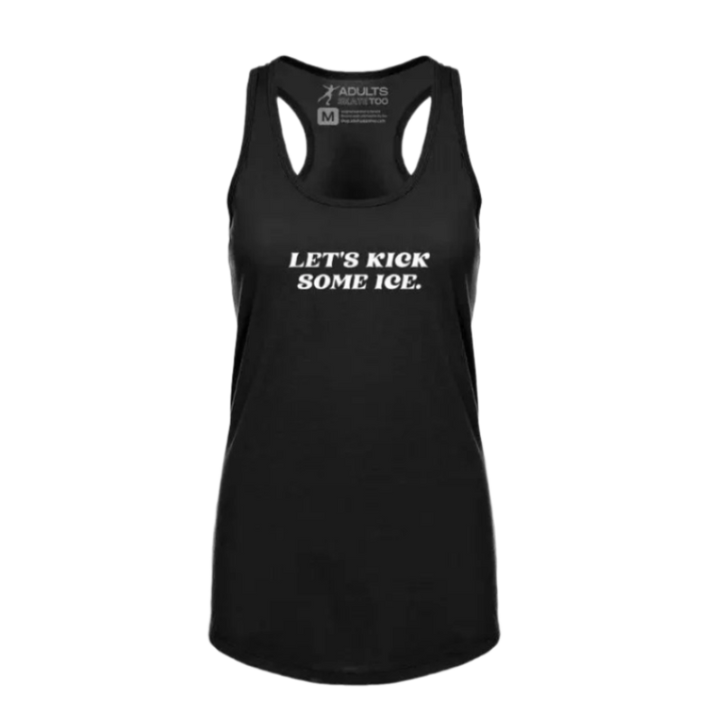 Let's Kick Some Ice Racerback Tank