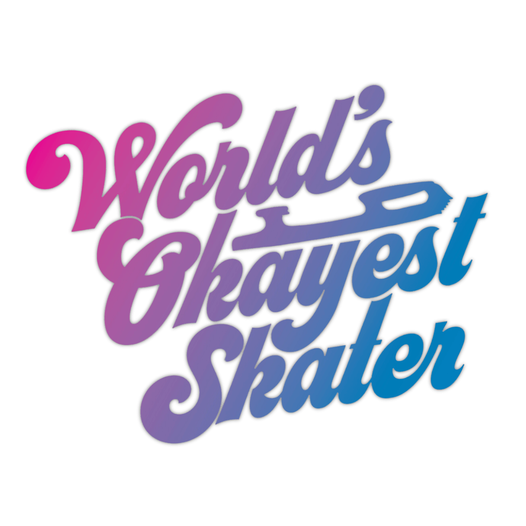 World's Okayest Skater Transfer Sticker - Adults Skate Too LLC