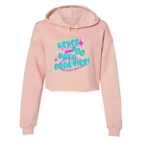 Never Too Much Practice Women's Cropped Fleece Hoodie Adults Skate Too LLC