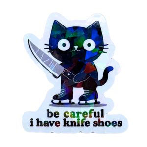 Be Careful I Have Knife Shoes Cat Holo Sticker