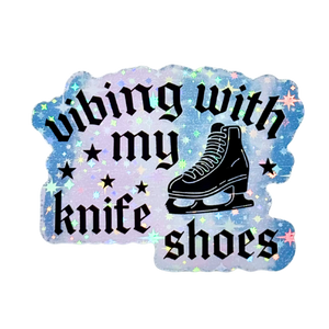 Vibing With My Knifeshoes Holographic Stickers