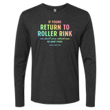 [VAULT] If Found Return to Roller Rink Long Sleeve - Adults Skate Too LLC
