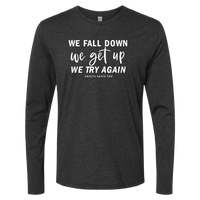 [VAULT] We Fall Down, We Get Up, We Try Again Long Sleeve
