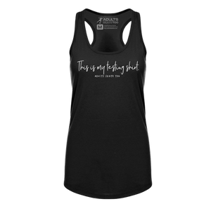 [VAULT] This Is My Testing Shirt. Racerback Tank