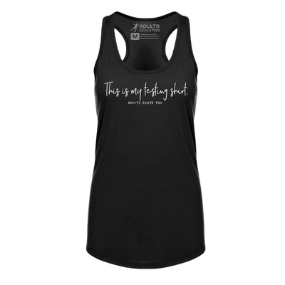 [VAULT] This Is My Testing Shirt. Racerback Tank