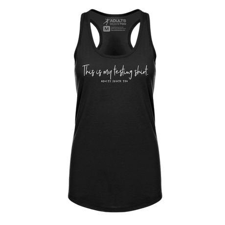 [VAULT] This Is My Testing Shirt. Racerback Tank