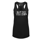 [VAULT] But Did You Die 2.0 Racerback Tank - Adults Skate Too LLC