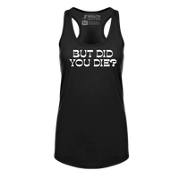 [VAULT] But Did You Die 2.0 Racerback Tank
