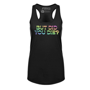 [VAULT] But Did You Die 2.0 Racerback Tank