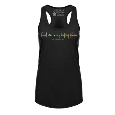 [VAULT] Find Me In My Happy Place. Racerback Tank