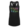 [VAULT] We Fall Down, We Get Up, We Try Again Racerback Tank
