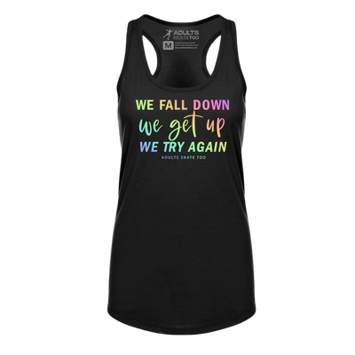 [VAULT] We Fall Down, We Get Up, We Try Again Racerback Tank