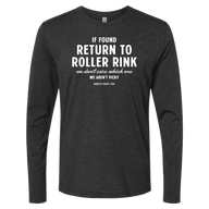 [VAULT] If Found Return to Roller Rink Long Sleeve - Adults Skate Too LLC