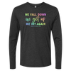 [VAULT] We Fall Down, We Get Up, We Try Again Long Sleeve