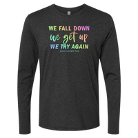 [VAULT] We Fall Down, We Get Up, We Try Again Long Sleeve