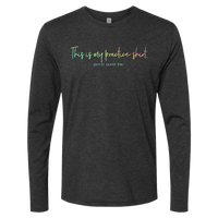 [VAULT] This Is My Practice Shirt. Long Sleeve