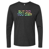[VAULT] But Did You Die 2.0 Long Sleeve - Adults Skate Too LLC