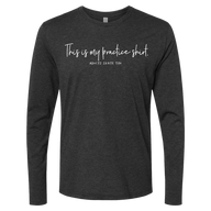 [VAULT] This Is My Practice Shirt. Long Sleeve - Adults Skate Too LLC