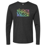 Skaters Gonna Skate Long Sleeve - Adults Skate Too LLC